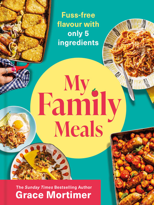 Title details for My Family Meals by Grace Mortimer - Available